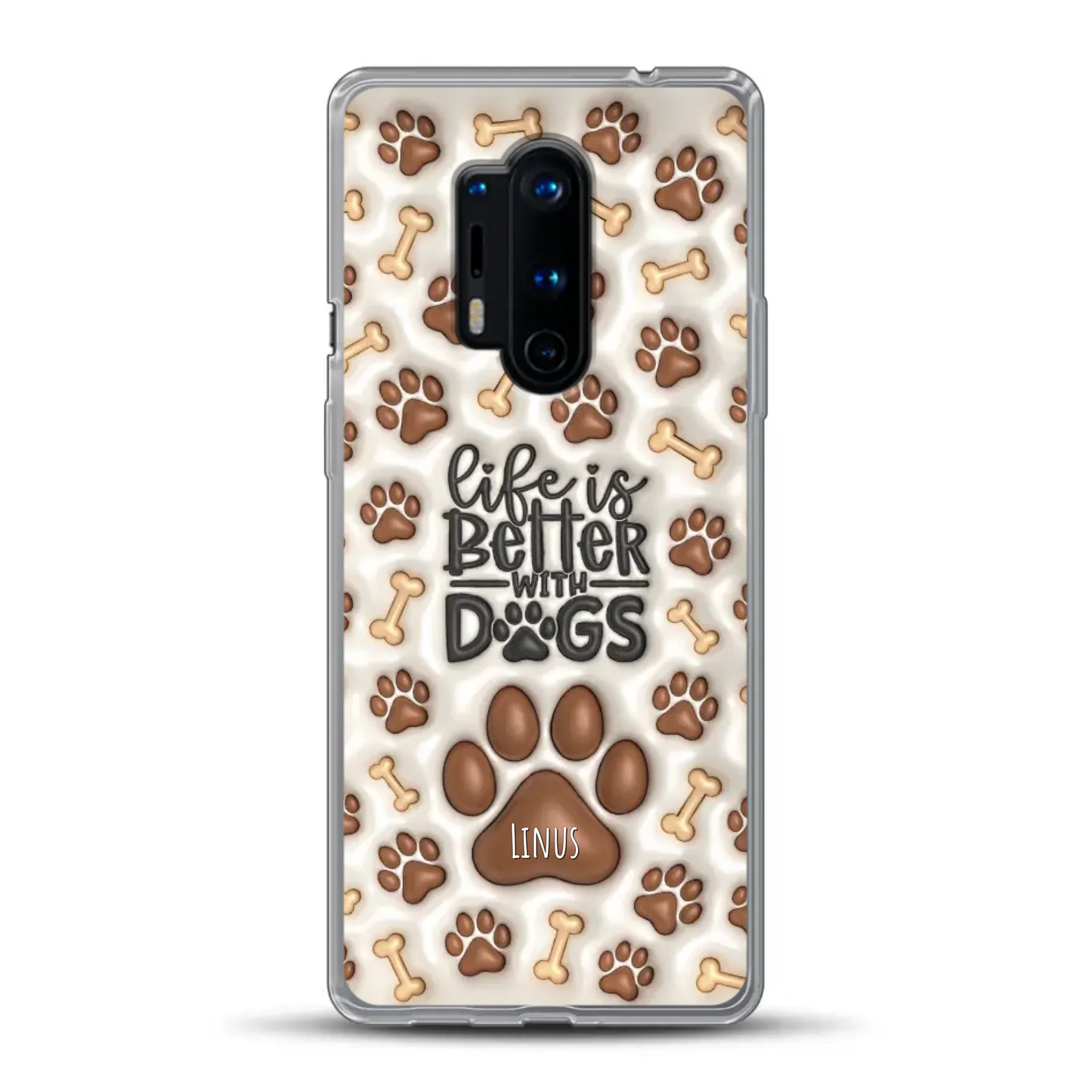 Life is better with Dogs - Individuelle Handyhülle